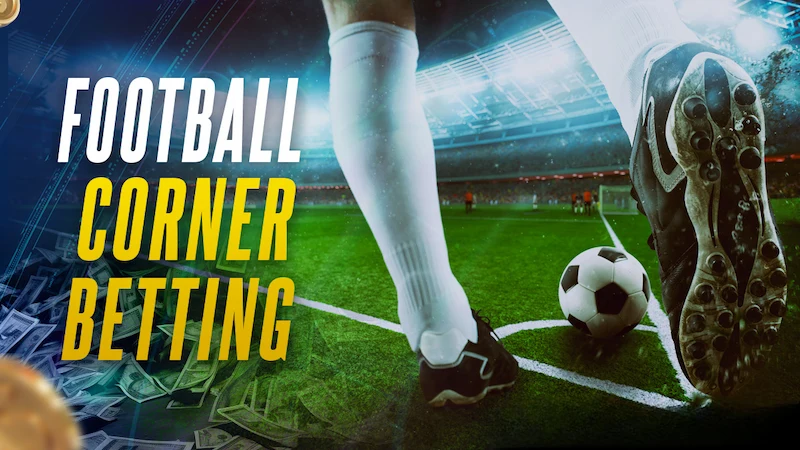 What is Corner Kick Betting?